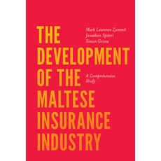 The Development of the Maltese Insurance Industry: A Comprehensive Study 精裝版, Emerald Publishing Limited, 英語