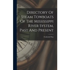 (英文圖書) Directory Of Steam Towboats Of The Mississippi River System Past And Present 精裝版, Hassell Street Press, 英文