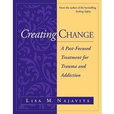 (英文圖書) Creating Change: A Past-Focused Treatment for Trauma and Addiction 平裝版, Guilford Publications, 英文