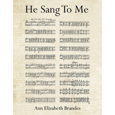 He Sang to Me 平裝版, WestBow Press, 英語