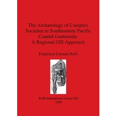 (英文圖書) The Archaeology of Complex Societies in Southeastern Pacific Coastal Guatemala - A Regional G... 平裝版, British Archaeological Repo..., 英文