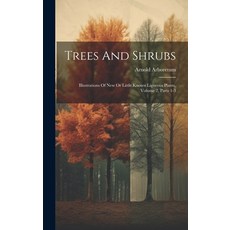 (英文圖書) Trees And Shrubs: Illustrations Of New Or Little Known Ligneous Plants Volume 2 Parts 1-3 精裝版, Legare Street Press, 英文