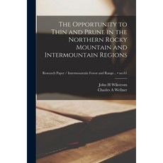(英文圖書) The Opportunity to Thin and Prune in the Northern Rocky Mountain and Intermountain Regions; n... 平裝版, Hassell Street Press, 英文