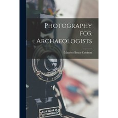 (英文圖書) Photography for Archaeologists 平裝版, Hassell Street Press, 英文