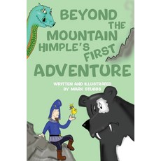 (英文圖書) Beyond The Mountain [Himple's First Adventure] 平裝版, Mark Stubbs, 英文