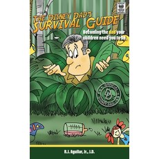 (英文圖書) The Disney Dad's Survival Guide: Becoming the dad your children need you to be. 平裝版, FriesenPress, 英文