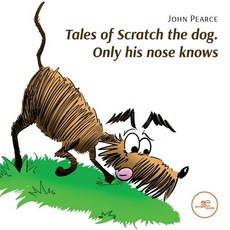 (英文圖書) Tales of Scratch the dog. Only his nose knows 平裝版, Europa Edizioni Srl, 英文