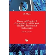 (英文圖書) Theory and Practice of Cryptography and Network Security Protocols and Technologies 精裝版, Intechopen, 英文