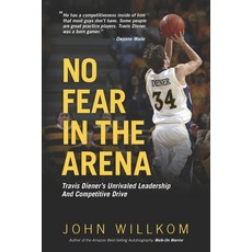 (英文圖書) No Fear In The Arena: Travis Diener's Unrivaled Leadership and Competitive Drive 平裝版, Independently Published, 英文