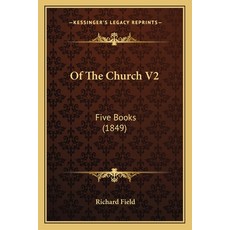 (英文圖書) Of The Church V2: Five Books (1849) 平裝版, Kessinger Publishing, 英文