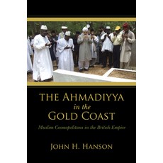 (英文圖書) The Ahmadiyya in the Gold Coast: Muslim Cosmopolitans in the British Empire 平裝版, Indiana University Press, 英文
