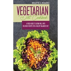Vegetarian Diet Cookbook: A Fresh Guide to Eating Well with Delicious Recipes for a Healthy Balanced... 精裝版, Charlie Creative Lab, 英文
