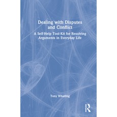 (英文圖書) Dealing with Disputes and Conflict: A Self-Help Tool-Kit for Resolving Arguments in Everyday ... 精裝版, Routledge, 英文