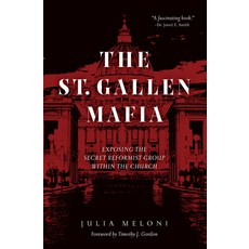 (英文圖書) The St. Gallen Mafia: Exposing the Secret Reformist Group Within the Church 精裝版, Tan Books, 英文