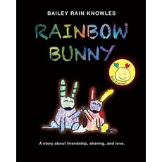 (英文圖書)Rainbow Bunny: A Story about Friendship Sharing and Love 平裝版, Createspace Independent Pub..., 英文