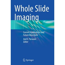 (英文圖書) Whole Slide Imaging: Current Applications and Future Directions 平裝版, Springer, 英文