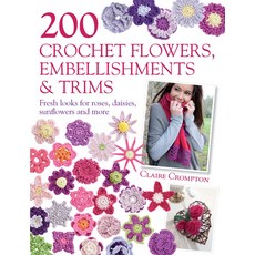 (英文圖書) 200 Crochet Flowers Embellishments & Trims: 200 Designs to Add a Crocheted Finish to All You... 平裝版, David & Charles, 英文