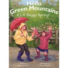 (英文圖書)Hello Green Mountains: It's a Soggy Spring 精裝版, Outskirts Press, 英文