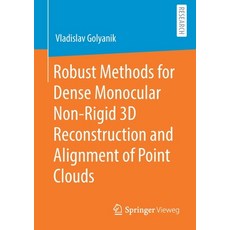 Robust Methods for Dense Monocular Non-Rigid 3D Reconstruction and Alignment of Point Clouds 平裝版, Springer Vieweg, 英文