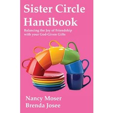 (英文圖書) Sister Circle Handbook: Balancing the Joy of Friendship with your God-given Gifts 平裝版, Mustard Seed Press, 英文