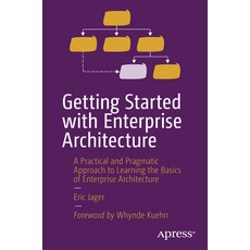 (英文圖書) Getting Started with Enterprise Architecture: A Practical and Pragmatic Approach to Learning ... 平裝版, Apress, 英文