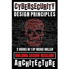 (英文圖書) Cybersecurity Design Principles: Building Secure Resilient Architecture 平裝版, Pastor Publishing Ltd, 英文