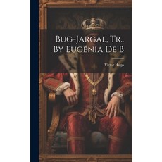 (英文圖書) Bug-jargal Tr.. By Eugenia De B 精裝版, Legare Street Press, 英文