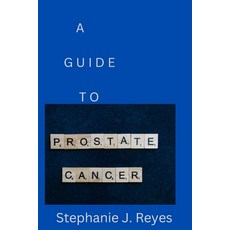 (英文圖書) A Guide to Prostate Cancer 平裝版, Independently Published, 英文