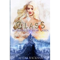 Glass: Retelling the Snow Queen 平裝版, Createspace Independent Pub..., 英文