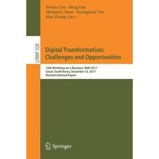 (英文圖書) Digital Transformation: Challenges and Opportunities: 16th Workshop on E-Business Web 2017 ... 平裝版, Springer, 英文