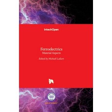 (英文圖書) Ferroelectrics: Material Aspects 精裝版, Intechopen, 英文