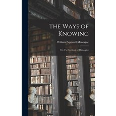 (英文圖書) The Ways of Knowing: or The Methods of Philosophy 精裝版, Hassell Street Press, 英文