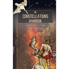 (英文圖書) The Constellations Handbook: A logical guide to learning the 88 constellation 平裝版, Createspace Independent Pub..., 英文