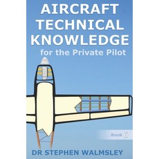 (英文圖書) Aircraft Technical Knowledge for the Private Pilot 平裝版, Independently Published, 英文