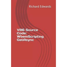 (英文圖書) VB6 Source Code: WbemScripting GetAsync 平裝版, Independently Published, 英文