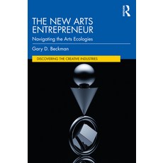 (英文圖書) The New Arts Entrepreneur: Navigating the Arts Ecologies 平裝版, Routledge, 英文