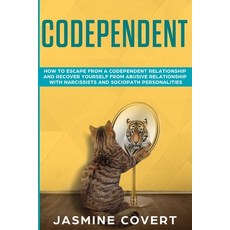 (英文圖書) Codependent: How to Escape from a Codependent Relationship and Recover Yourself... 平裝版, Independently Published, 英文