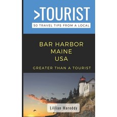 (英文圖書) Greater Than a Tourist- Bar Harbor Maine USA: 50 Travel Tips from a Local 平裝版, Independently Published, 英文