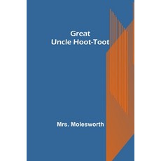 (英文圖書)Great Uncle Hoot-Toot 平裝版, Alpha Edition, 英文