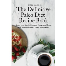 (英文圖書) The Definitive Paleo Diet Recipe Book: Boost your Metabolism and Enjoy your Mea... 平裝版, Carol Galindo, 英文
