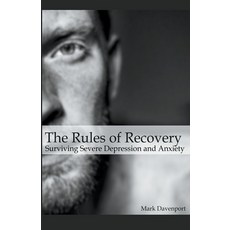 (英文圖書) The Rules of Recovery - Surviving Severe Depression and Anxiety 平裝版, Mark Davenport, 英文