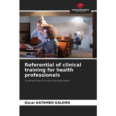 (英文圖書) Referential of clinical training for health professionals 平裝版, Our Knowledge Publishing, 英文