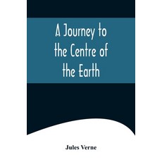 (英文圖書) A Journey to the Centre of the Earth 平裝版, Alpha Edition, 英文