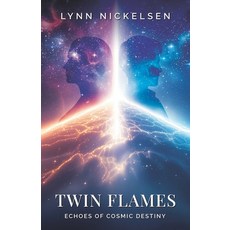 (英文圖書) Twin Flames: Echoes of Cosmic Destiny 平裝版, Independently Published, 英文