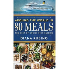 (英文圖書) Around The World in 80 Meals: The Best Of Cruise Ship Cuisine 精裝版, Next Chapter, 英文