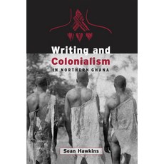 (英文圖書) Writing and Colonialism in Northern Ghana: The Encounter between the LoDagaa and 'the World o... 平裝版, University of Toronto Press, 英文