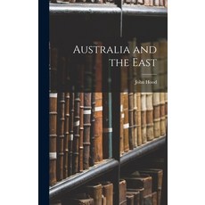 (英文圖書) Australia and the East 精裝版, Legare Street Press, 英文