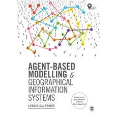 (英文圖書) Agent-Based Modelling and Geographical Information Systems: A Practical Primer 精裝版, Sage Ltd, 英文