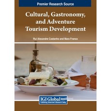 (英文圖書) Cultural Gastronomy and Adventure Tourism Development 精裝版, IGI Global, 英文