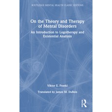 (英文圖書) On the Theory and Therapy of Mental Disorders: An Introduction to Logotherapy and Existential... 精裝版, Routledge, 英文